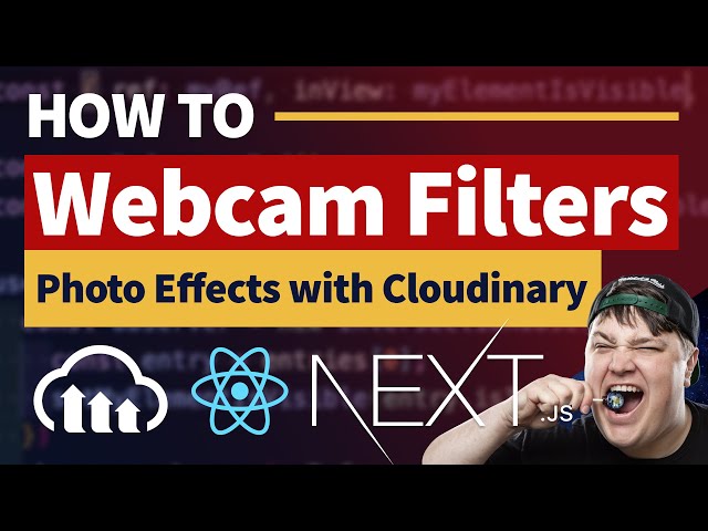 Webcam Photo Filters & Effects in React with Cloudinary