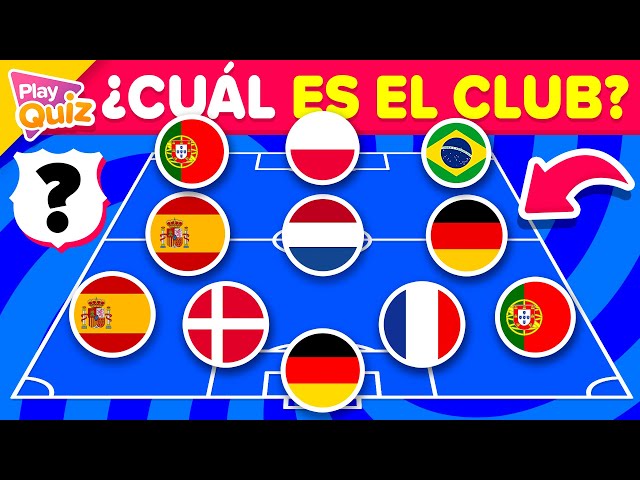Adivina el Club de fútbol por el País de los jugadores ⚽️🏟️ Adivina el equipo - Play Quiz de Fútbol