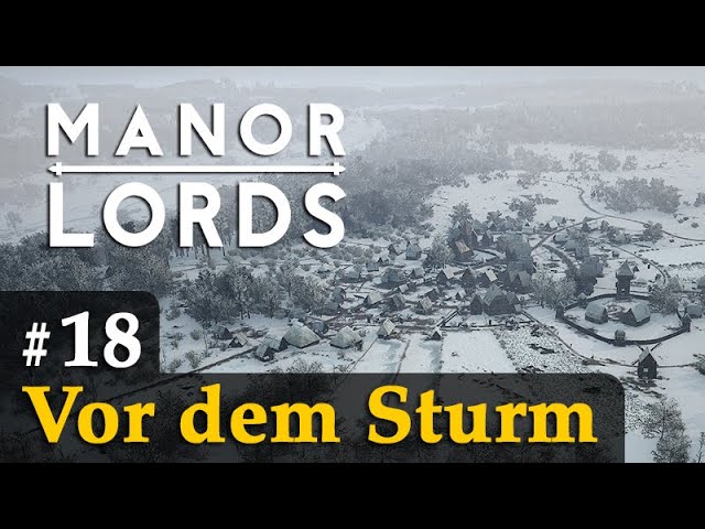 #18: Vor dem Sturm ✦ Let's Play Manor Lords (Preview / Gameplay / Early Access)