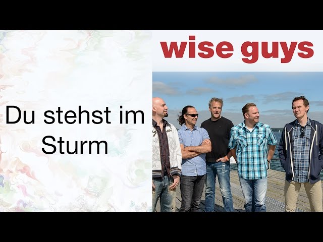 Du stehst im Sturm - Wise Guys