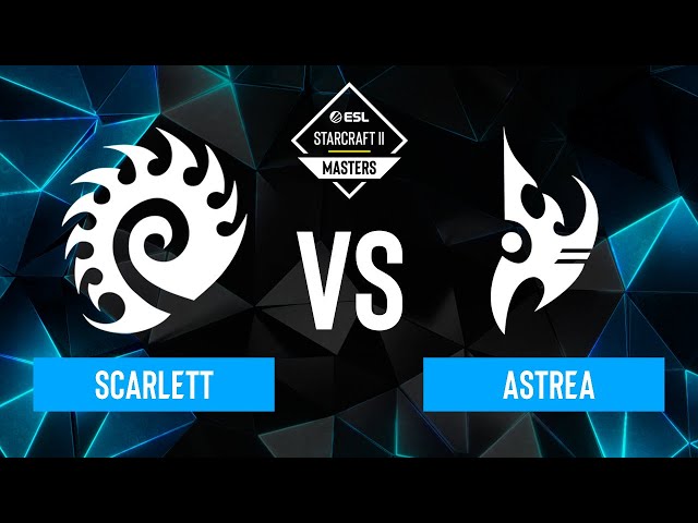 Scarlett vs. Astrea - ESL SC2 Masters: Spring 2024 Americas Regionals - Playoffs