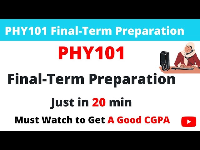 PHY101 Final Term Preparation l PHY101 Final Term Preparation ll Just in 20 minutes l