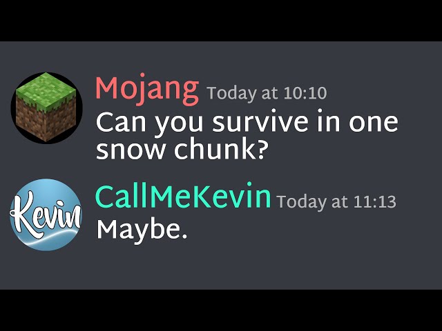 Can you play Minecraft staying in a single snow chunk?