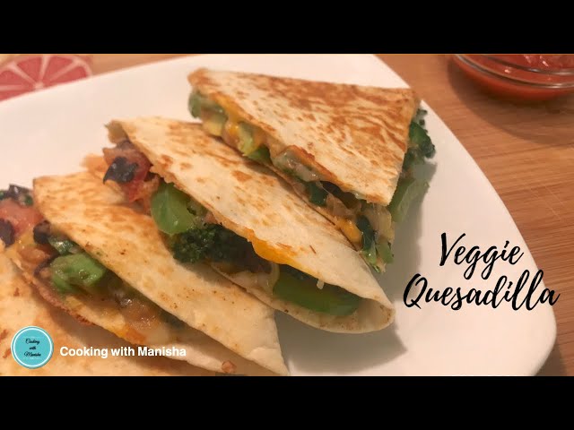 Vegetable Quesadilla recipe | How to make Popular Mexican quesadilla recipe | Cooking with Manisha
