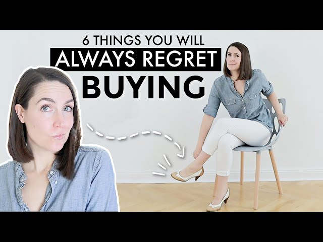 6 THINGS YOU WILL ALWAYS REGRET BUYING | minimalism + saving money