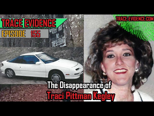 155 - The Disappearance of Traci Kegley