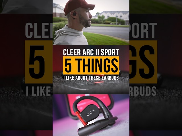 5 Things I Like About The Cleer ARC II Sport #openear #truewireless #earbuds