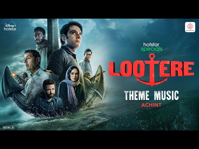 Lootere (Theme Music) | @ach1nt  | Vivek Gomber, Rajat Kapoor | Hansal Mehta | Jai M