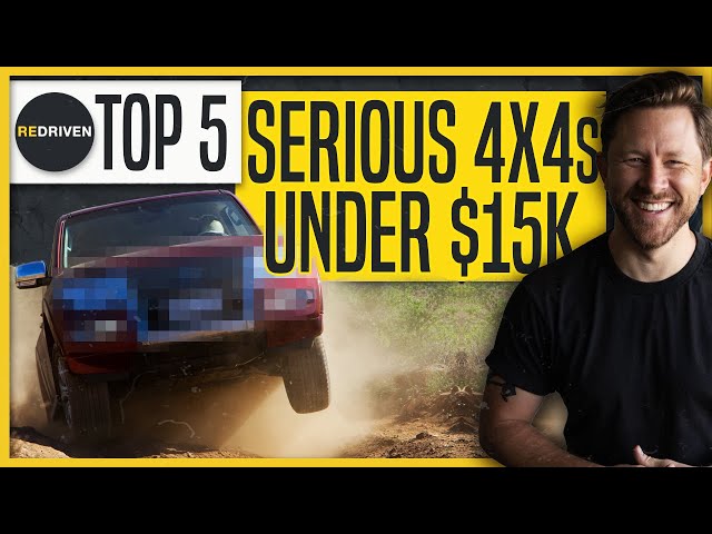 Top 5 Serious 4x4s UNDER $15,000 | ReDriven