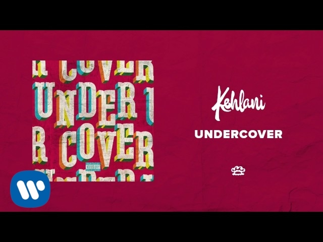 Kehlani - Undercover (Official Audio)