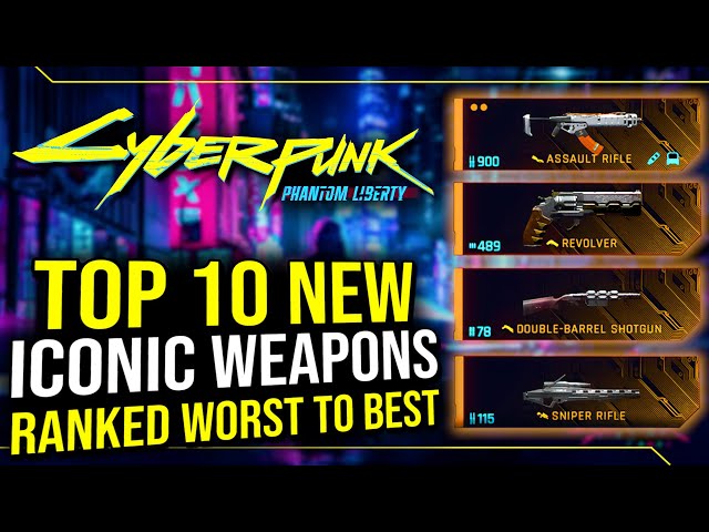 Cyberpunk 2077 - Top 10 New Iconic DLC Weapons Ranked From Worst To Best!