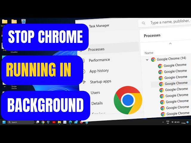 Stop Chrome Running in the Background When Closed: One Step to Improve Performance