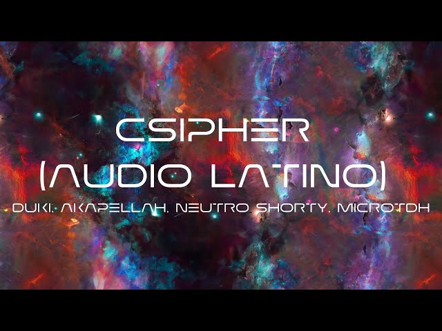 DUKI, Akapellah, Neutro Shorty, Micro TDH - CSIpher (audio latino) (Video Lyric)