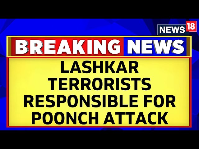 Poonch Terror Attack: 3-4 Lashkar Terrorists Responsible For The Terror Attack On The Convoy