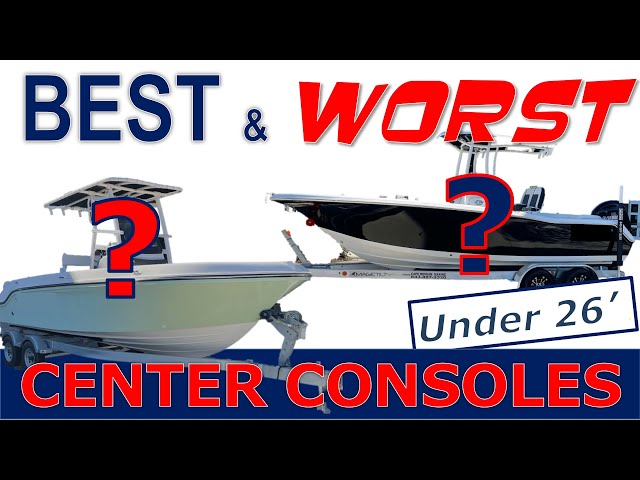 Best and Worst Center Consoles (After Inspecting 8 Hours at the Charleston South Carolina Boat Show)