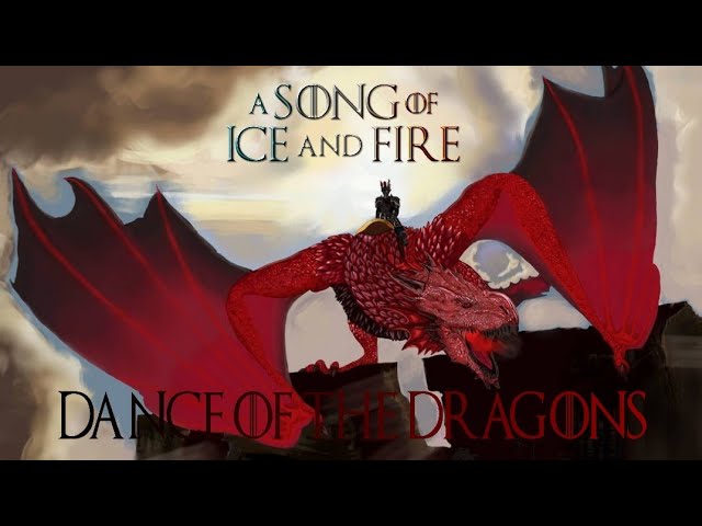 Dance of the Dragons || Full Version || History & Lore