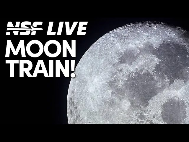 Moon Train Research, and Timeline to Starship Flight 4 - NSF Live