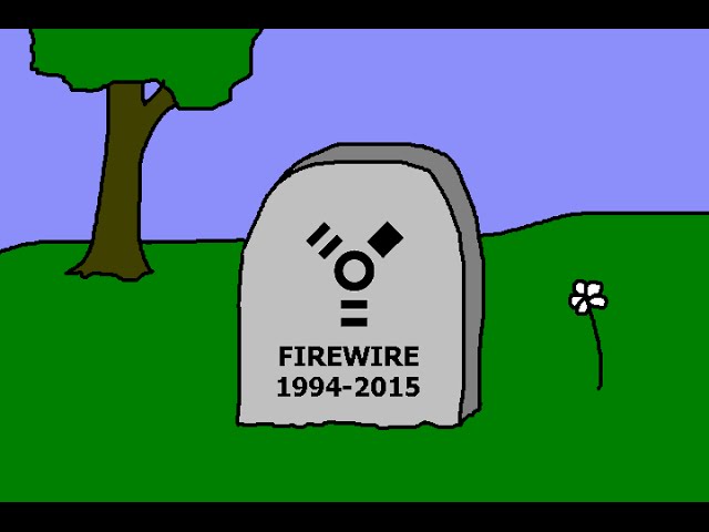 Farewell R.I.P. Firewire, Hello USB!