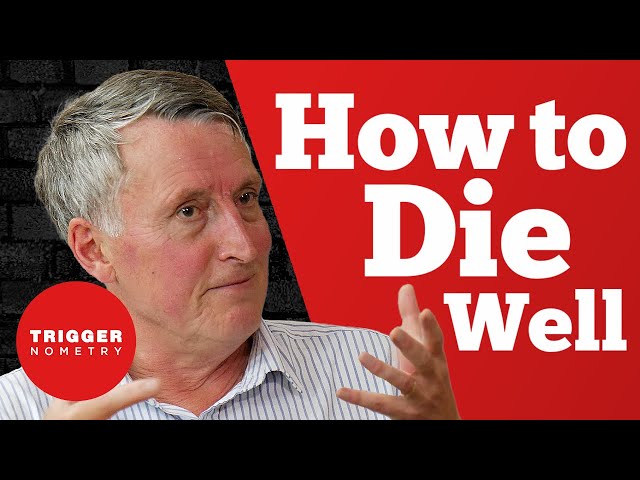 How to Die Well - Dr John Wyatt