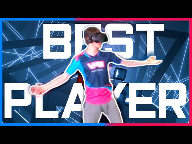THE BEST BEAT SABER PLAYER OF ALL TIME