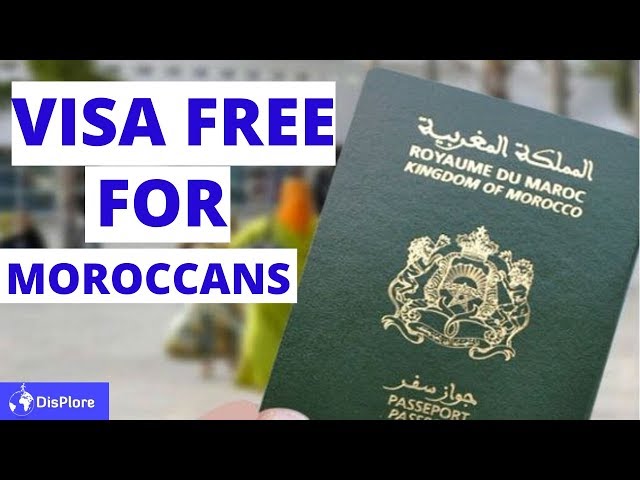 Visa Free Countries For Moroccan Passport Holders 2020