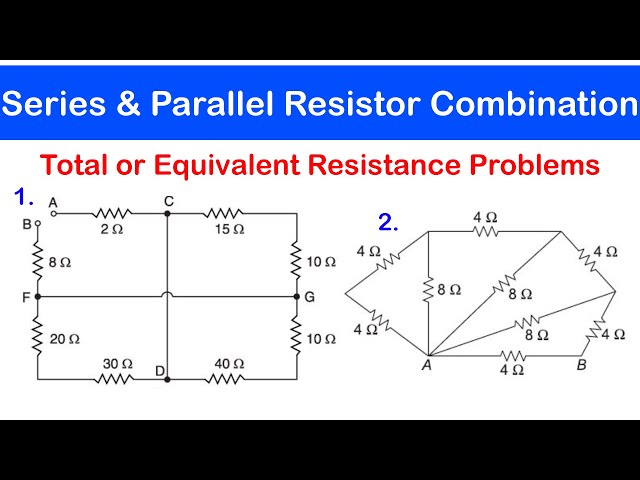 ☑️11 - Series and Parallel Resistor Combinations / Total or Equivalent Resistance of a Circuit