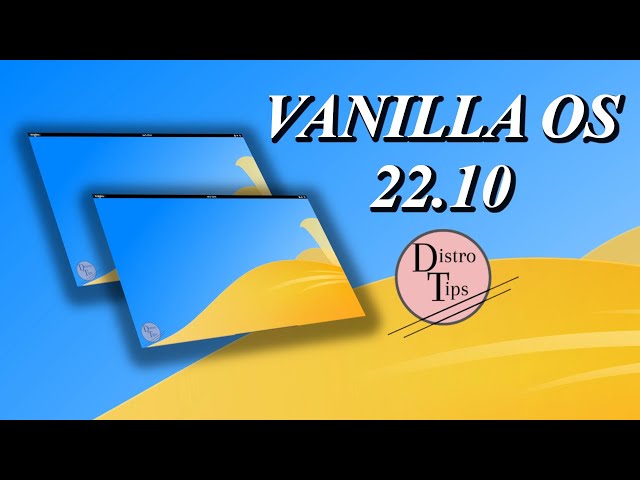 VANILLA OS 22.10.VANILLA OS review.VANILLA OS linux.