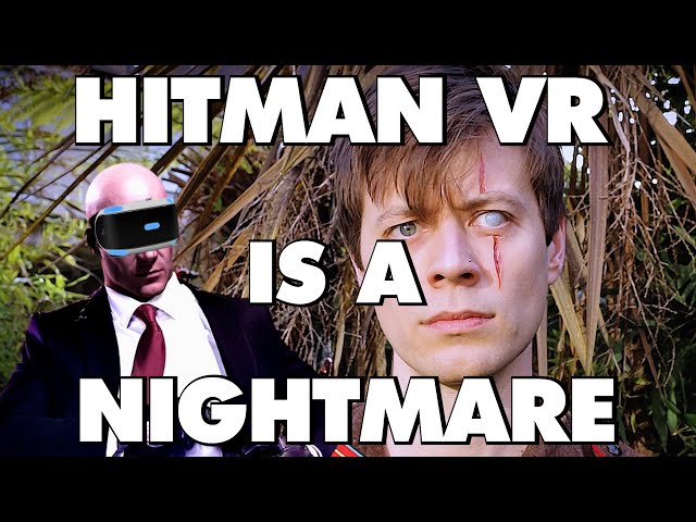 Hitman 3 VR Is A Nightmare - This Is Why