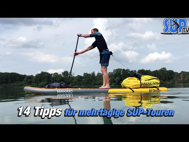 14 Tipps für mehrtägige SUP-Touren - Stand Up Paddling // SUPventure ⛺️