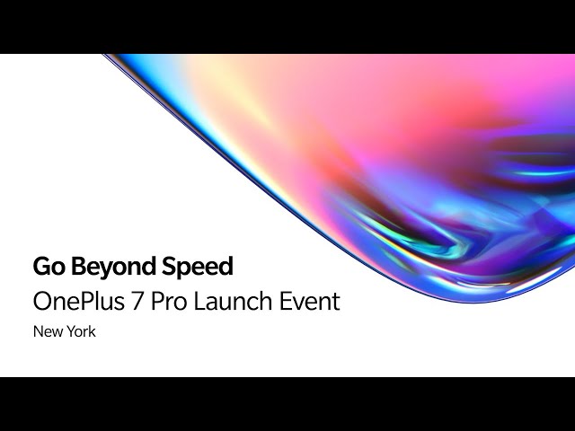 OnePlus 7 Pro - Launch Event, New York