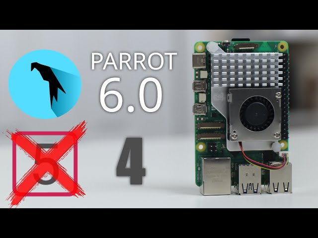Running Parrot OS 6.0 On Raspberry Pi
