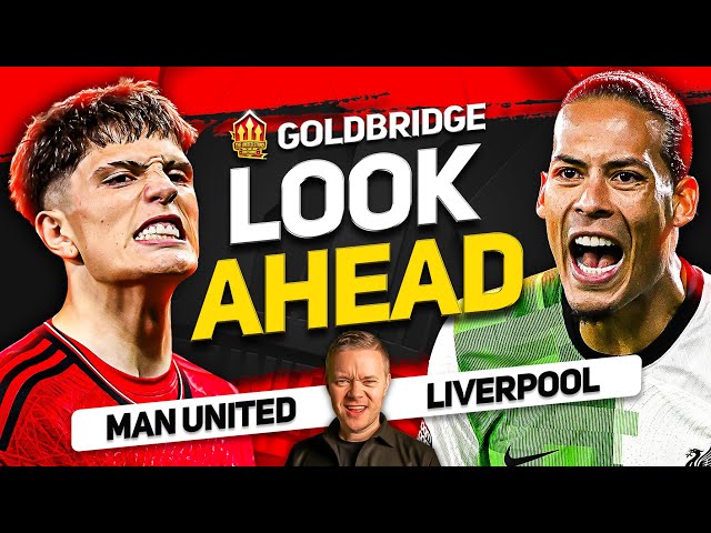 No Chance! Manchester United vs Liverpool Goldbridge Preview