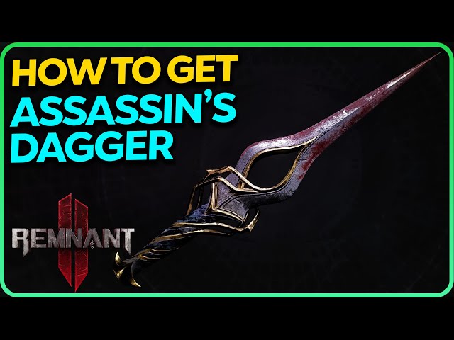 How to Get Assassin's Dagger - Secret Weapon | Remnant 2
