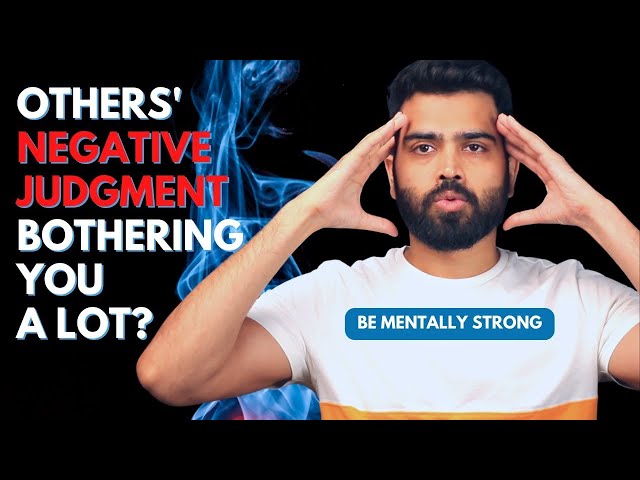 How to be MENTALLY strong when others judge you.
