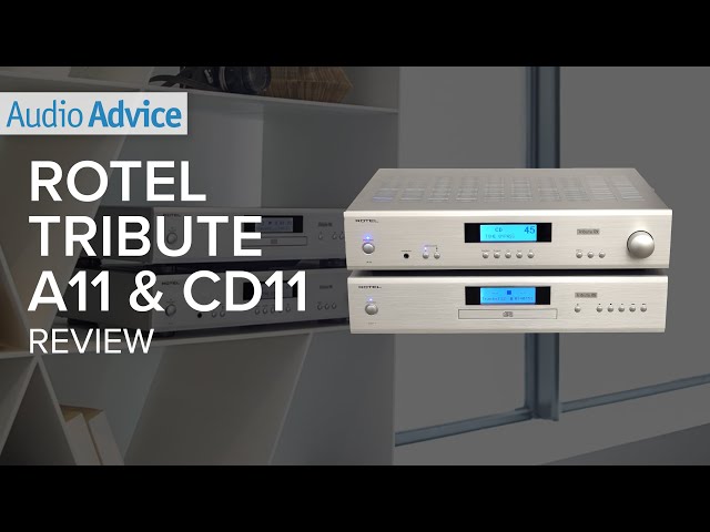 Rotel Tribute Series A11 & CD11 Review