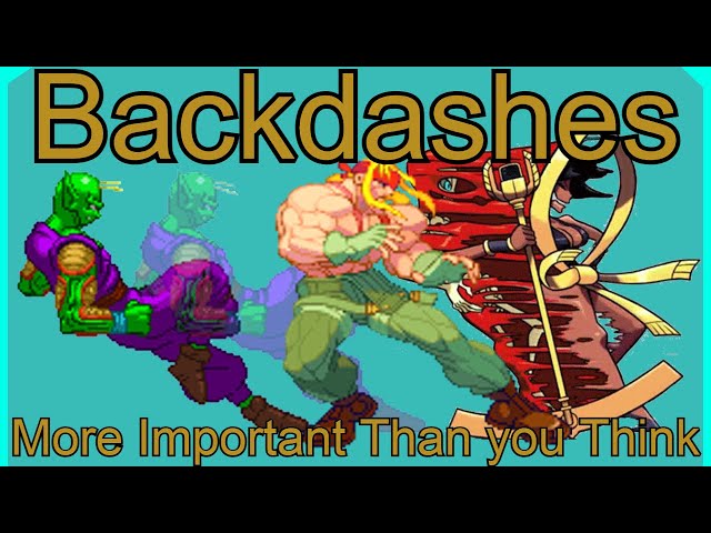 Backdashes in Fighting Games - More Important Than you Think | Video Essay
