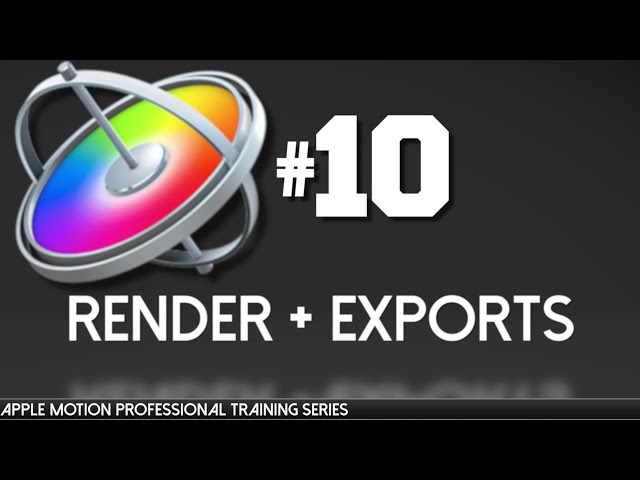 Render Settings and Exports in Apple Motion - Apple Motion Professional Training 10 by AV-Ultra