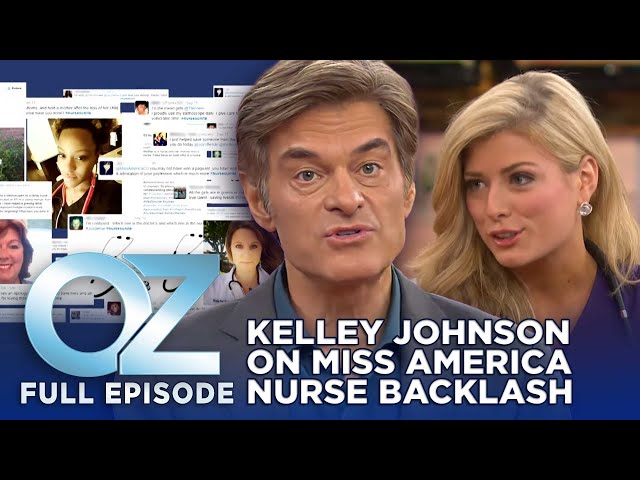 Dr. Oz | S7 | Ep 18 | Miss America Nurse Backlash: Kelley Johnson Speaks Out | Full Episode