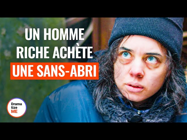 UN HOMME RICHE ACHÈTE UNE SANS-ABRI | @DramatizeMeFrance
