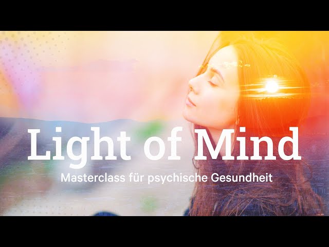 Light of Mind | Masterclass für psychische Gesundheit