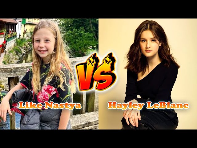 Like Nastya VS Hayley LeBlanc Transformation 👑 From Baby To 2024