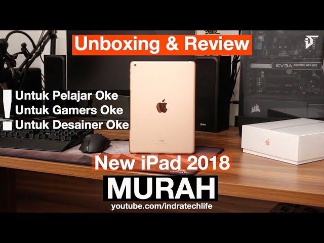 IPAD TERMURAH & SPEK TINGGI ! Review Apple New iPad 2018 Indonesia