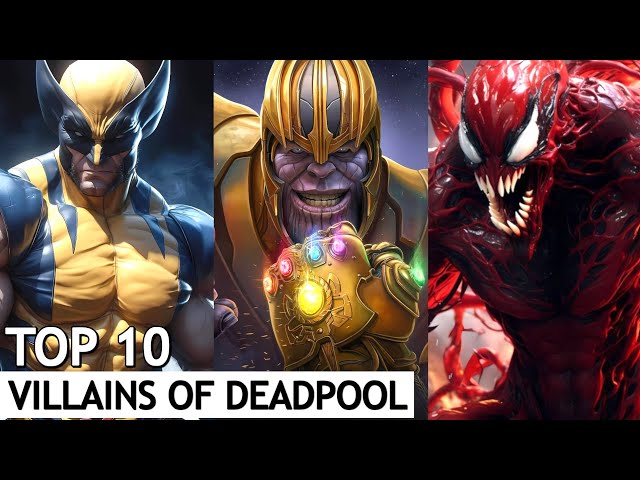 Top 10 Most Powerful Villains of Deadpool | BNN Review