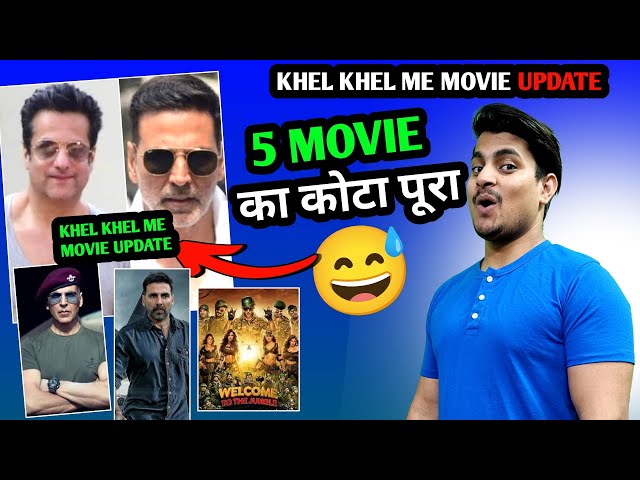 Khel Khel Mein Movie Shocking Update | Akshay 2024 Akshay Kumar Upcoming Movies | #akshaykumar