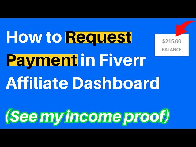 How to Request Payment in Fiverr Affiliate Dashboard (See my income proof)