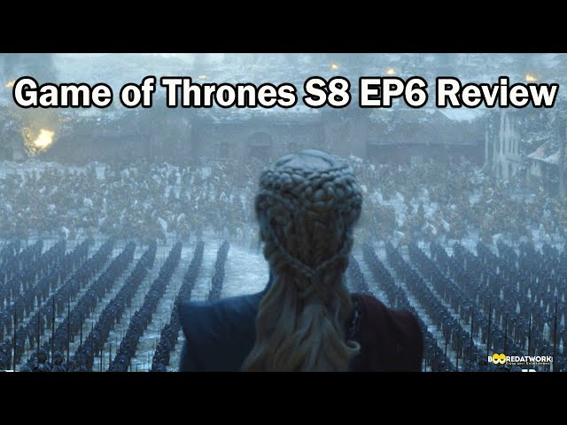 Game of Thrones Season 8 EP6: The Finale Review