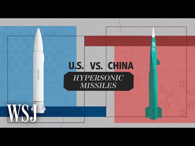 The Race to Build Hypersonic Missiles | WSJ U.S. vs. China
