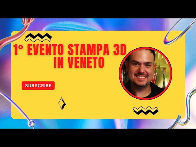 1° Evento stampa 3d in Veneto
