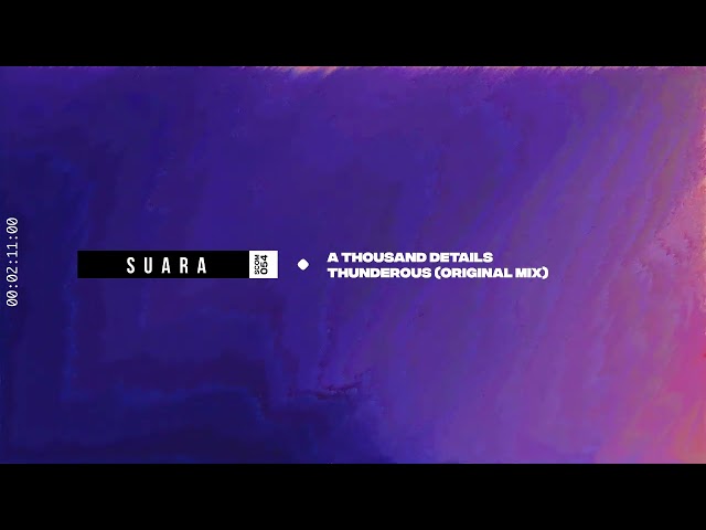A Thousand Details - Thunderous (Original Mix) [Suara]