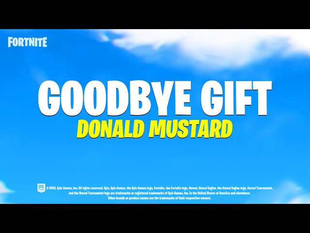 Donald Mustard's Final Gift.. (Fortnite)